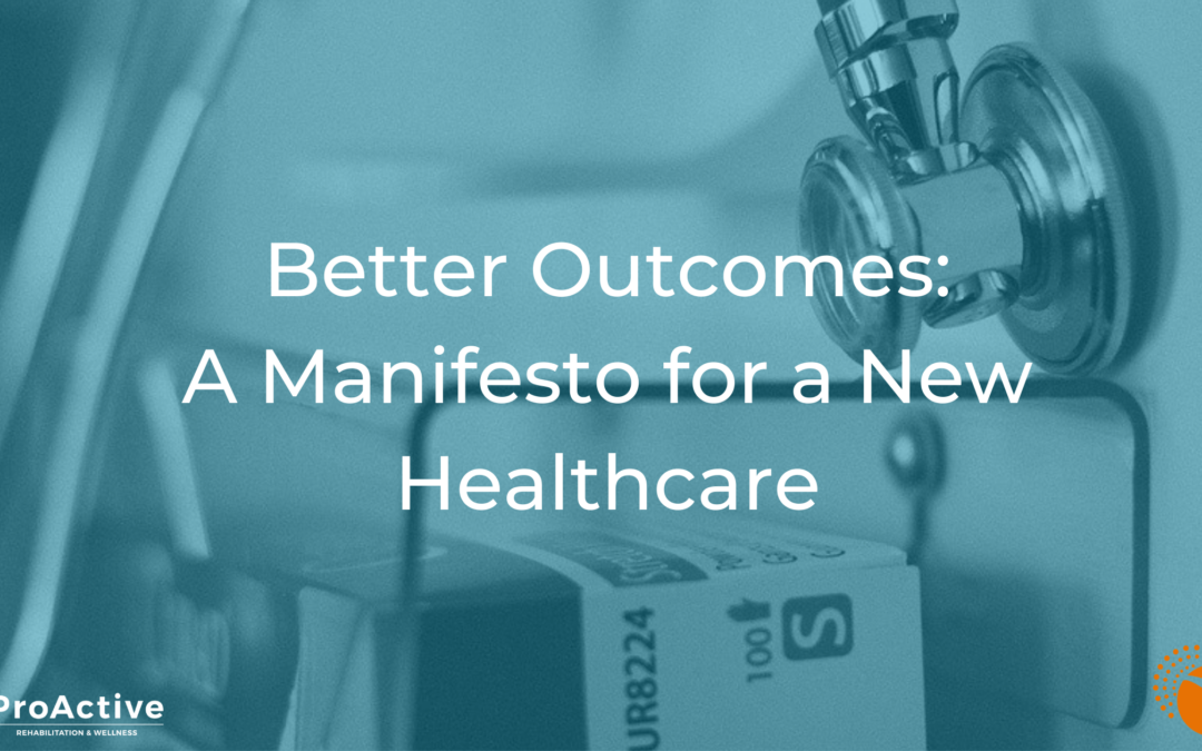 A Manifesto for a New Healthcare